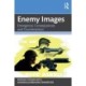 Enemy Images: Emergence, Consequences and Counteraction