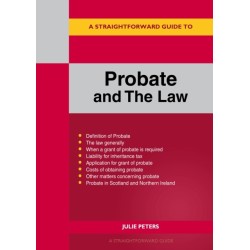 A Straightforward Guide to Probate and The Law: Revised Edition 2024