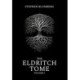 The Eldritch Tome: Volume I