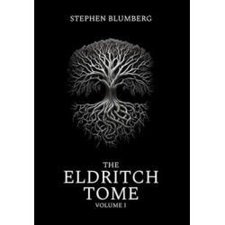 The Eldritch Tome: Volume I