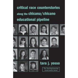 Critical Race Counterstories along the Chicana/Chicano Educational Pipeline