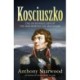Kosciuszko: The incredible life of the man behind the mountain