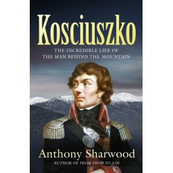 Kosciuszko: The incredible life of the man behind the mountain
