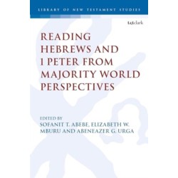 Reading Hebrews and 1 Peter from Majority World Perspectives