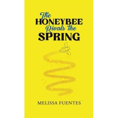 The Honeybee Rivals the Spring