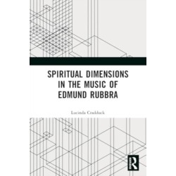 Spiritual Dimensions in the Music of Edmund Rubbra