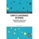 Complex Governance Networks: Foundational Concepts and Practical Implications