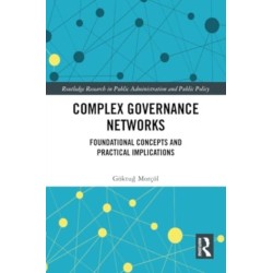 Complex Governance Networks: Foundational Concepts and Practical Implications