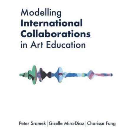 Modelling International Collaborations in Art Education