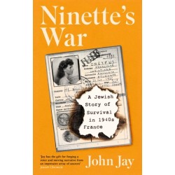 Ninette's War: A Jewish Story of Survival in 1940s France