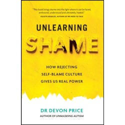 Unlearning Shame: How Rejecting Self-Blame Culture Gives Us Real Power