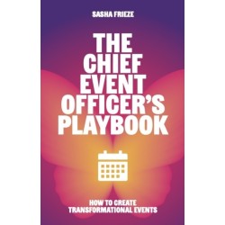 The Chief Event Officer’s Playbook: How to create transformational events