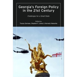 Georgia’s Foreign Policy in the 21st Century: Challenges for a Small State