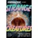 Strange Creatures: Exploring the Wonderful and Weird Animals that Share this Planet with Us (Animalogic, Exotic Animals Book)