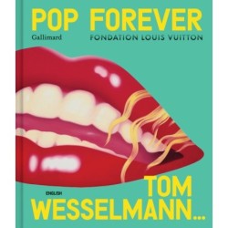 Pop Forever - Tom Wesselmann