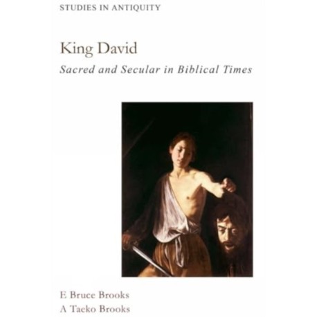 King David: Sacred and Secular in Bible Times