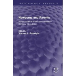 Newborns and Parents: Parent-Infant Contact and Newborn Sensory Stimulation