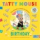 Tatty Mouse Birthday