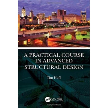 A Practical Course in Advanced Structural Design