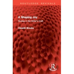 A Shaping Joy: Studies in the Writer's Craft