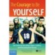 The Courage to Be Yourself: True Stories by Teens About Cliques, Conflicts, and Overcoming Peer Pressure