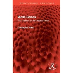 World-Games: The Tradition of Anti-Realist Revolt