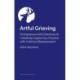 Artful Grieving: 50 Art Therapy Directives to Creatively Inspire Your Practice with Grief and Bereavement