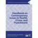 Handbook on Contemporary Issues in Health, Crime, and Punishment