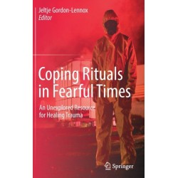 Coping Rituals in Fearful Times: An Unexplored Resource for Healing Trauma