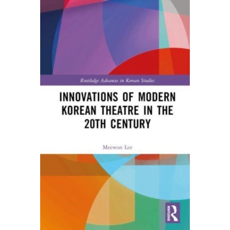 Innovations of Modern Korean Theatre in the 20th Century