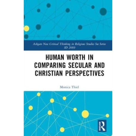 Human Worth in Comparing Secular and Christian Perspectives