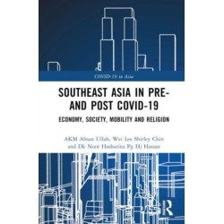 Southeast Asia in Pre- and Post-COVID-19: Economy, Society, Mobility and Religion