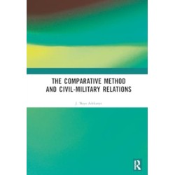 The Comparative Method and Civil-Military Relations