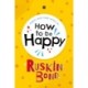 How to be Happy