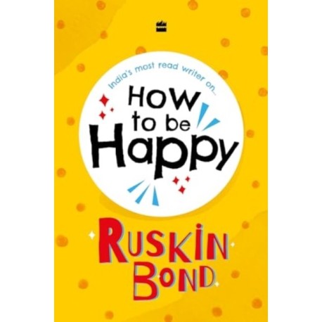 How to be Happy