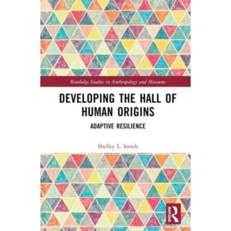 Developing the Hall of Human Origins: Adaptive Resilience