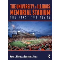 The University of Illinois Memorial Stadium: The First 100 Years