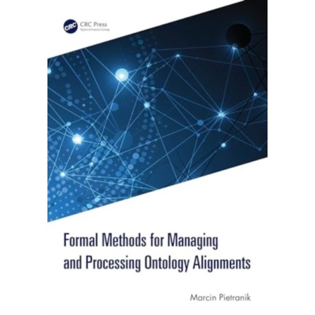 Formal Methods for Managing and Processing Ontology Alignments