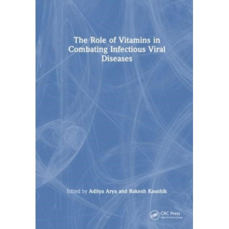 The Role of Vitamins in Combating Infectious Viral Diseases