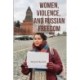 Women, Violence, and Russian Freedom