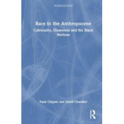 Race in the Anthropocene: Coloniality, Disavowal and the Black Horizon