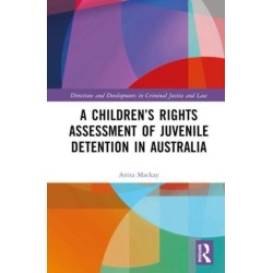 A Children’s Rights Assessment of Juvenile Detention in Australia