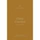 Christ Crucified: A Theology of Galatians