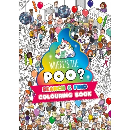 Where's the Poo? A search and find colouring book