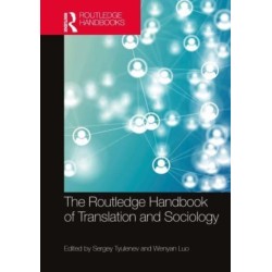 The Routledge Handbook of Translation and Sociology