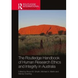 The Routledge Handbook of Human Research Ethics and Integrity in Australia