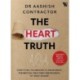 The Heart Truth: Everything you Wanted to Know About Prevention, Treatment and Reversal of Heart Disease