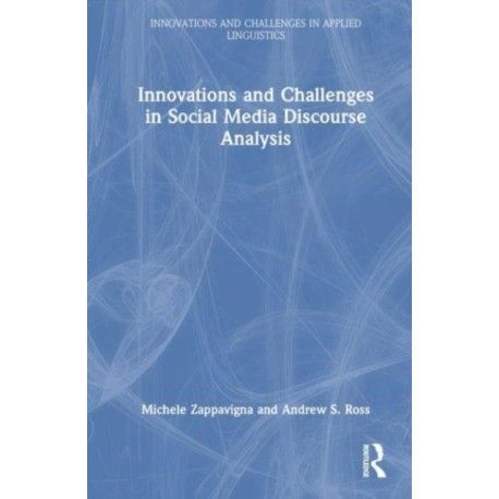 Innovations and Challenges in Social Media Discourse Analysis