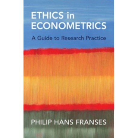 Ethics in Econometrics: A Guide to Research Practice