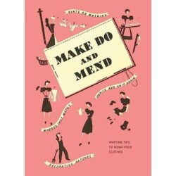 Make Do and Mend: Wartime Tips to Mend Your Clothes